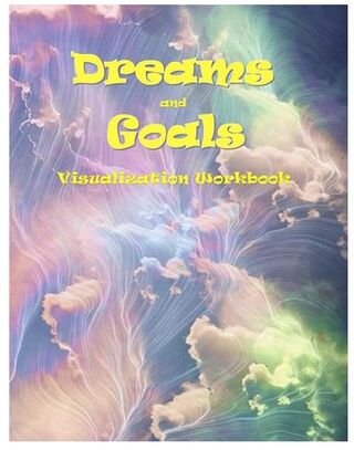 Dreams and Goals Visualization Workbook
