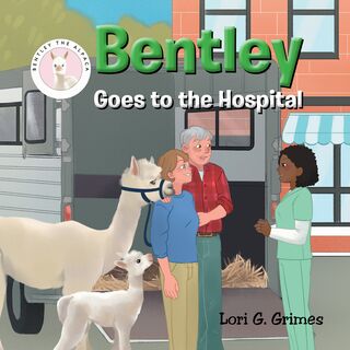 Bentley Goes to the Hospital (softcover)